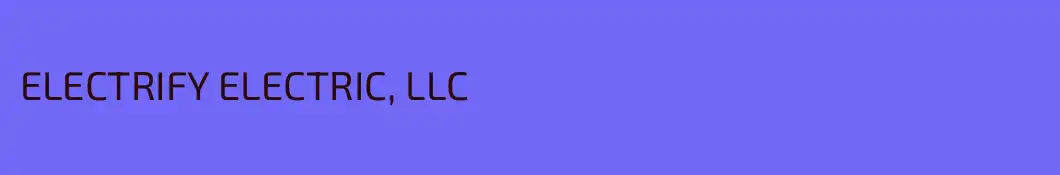 ELECTRIFY ELECTRIC, LLC 